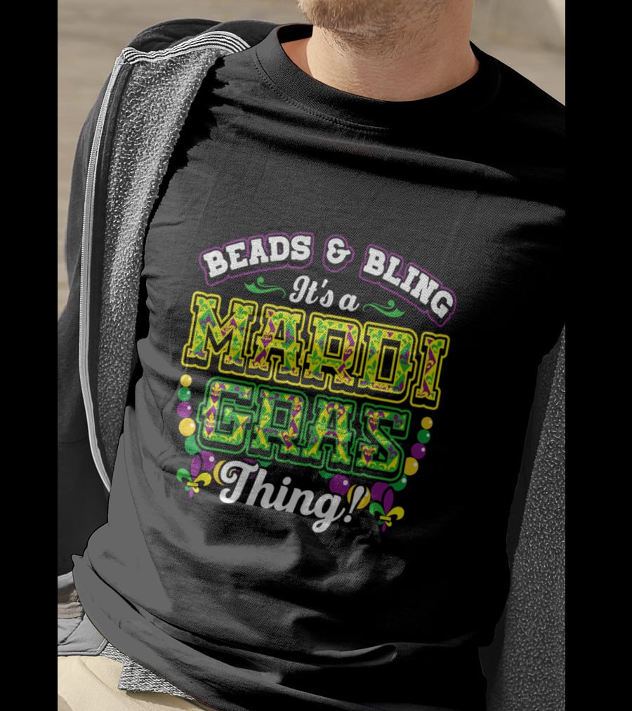 Beads And Bling It's A Mardi Gras Thing With Colorful Fleur-de-Lis And Beads T-Shirt
