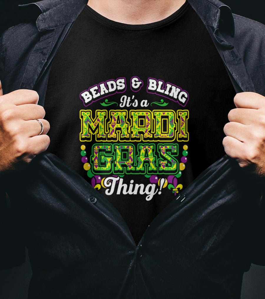 Beads And Bling It's A Mardi Gras Thing With Colorful Fleur-de-Lis And Beads T-Shirt