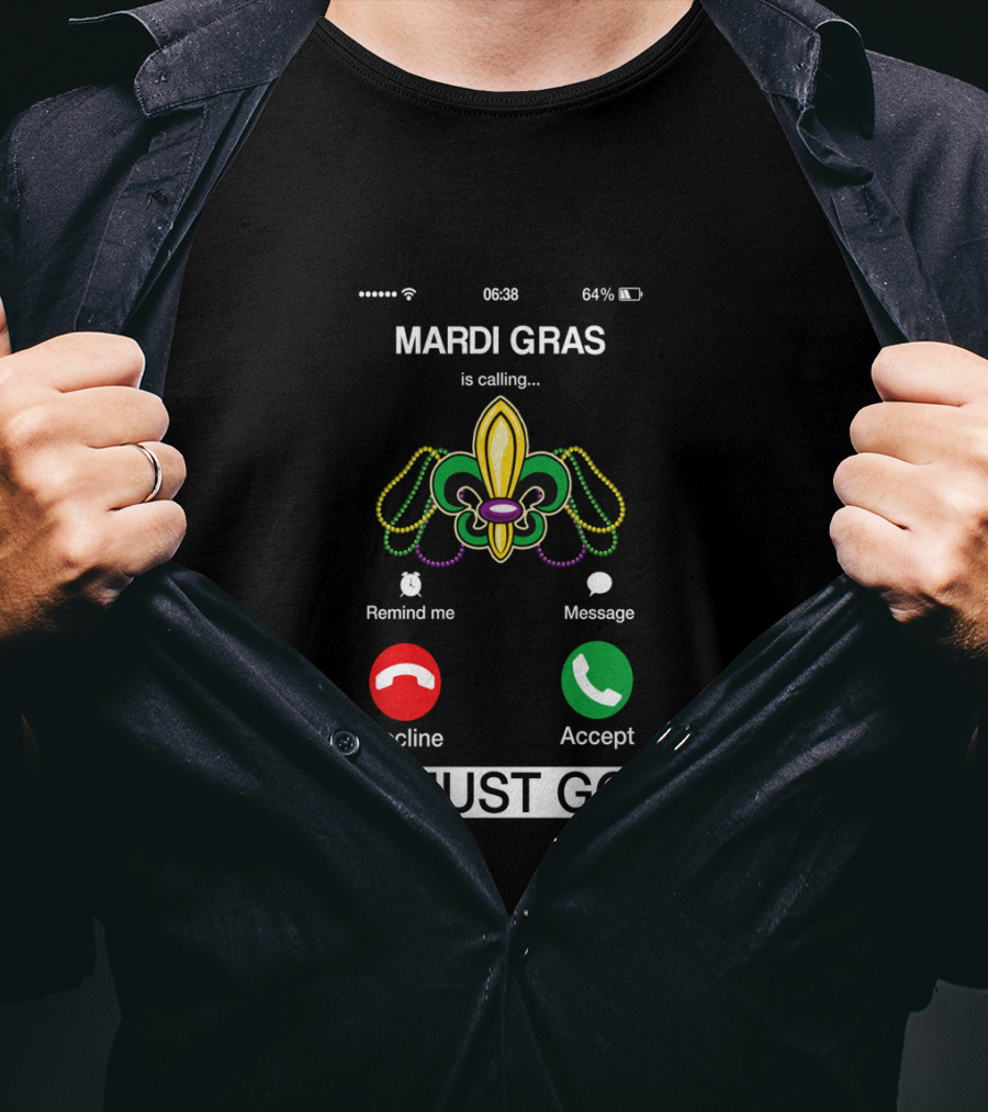 Mardi Gras Is Calling I Must Go Fleur De Lis Icon With Accept Decline Options T-Shirt