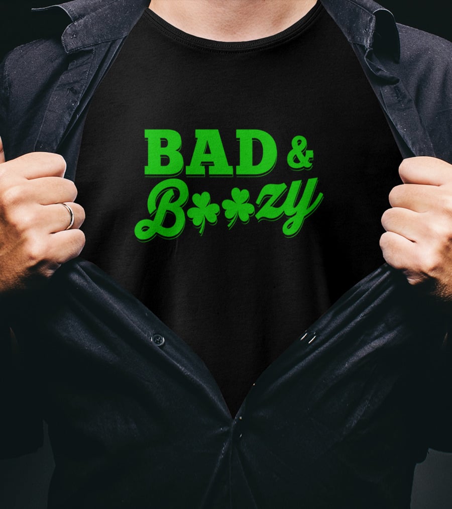 Bad And Boozy St Patricks Fun Drinking Shamrock T-Shirt