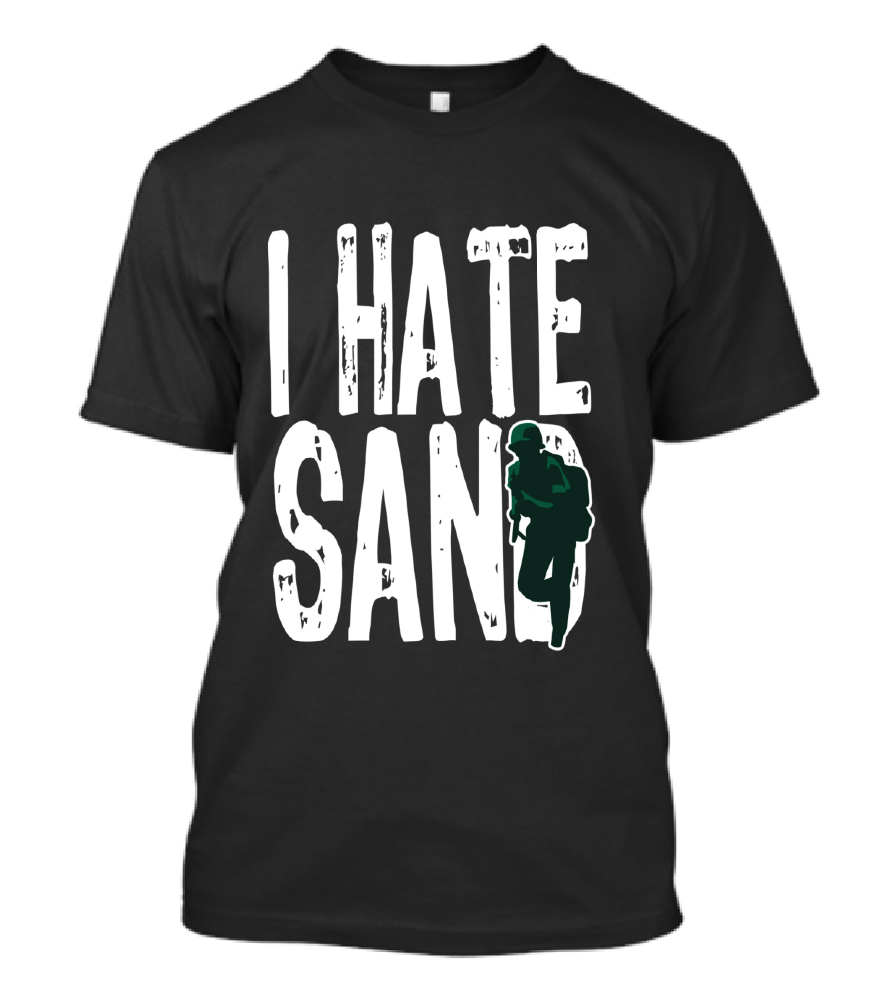 I Hate Sand Military Deployment Afghanistan Middle East Soldier T-Shirt