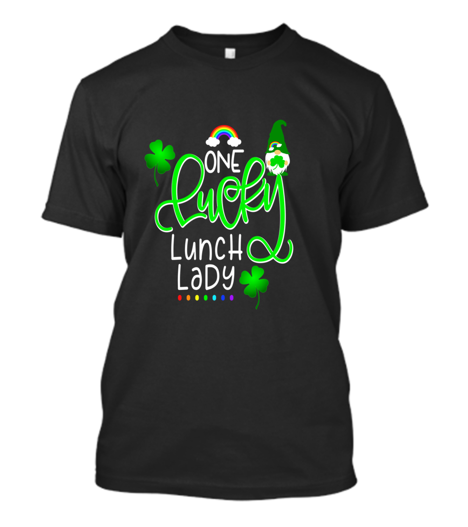 One Lucky Lunch Lady With Gnome Shamrock And Rainbow T-Shirt