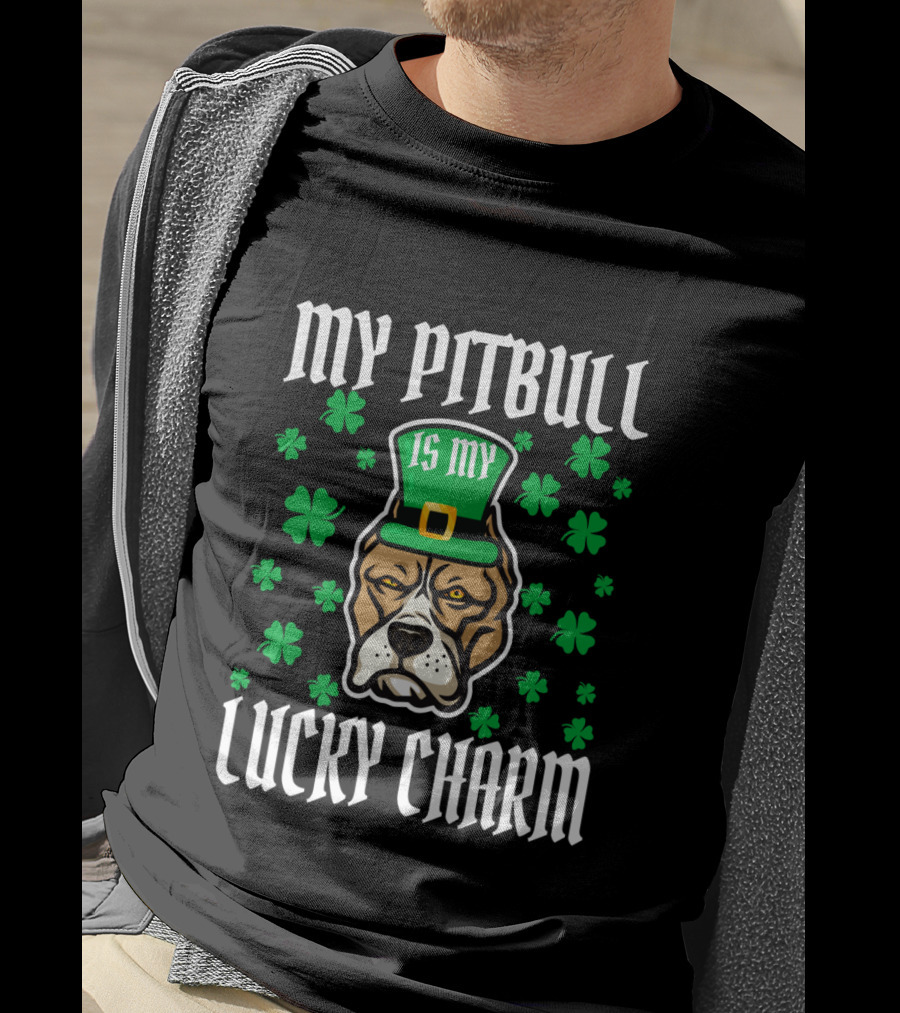 My Pitbull Is My Lucky Charm T-Shirt