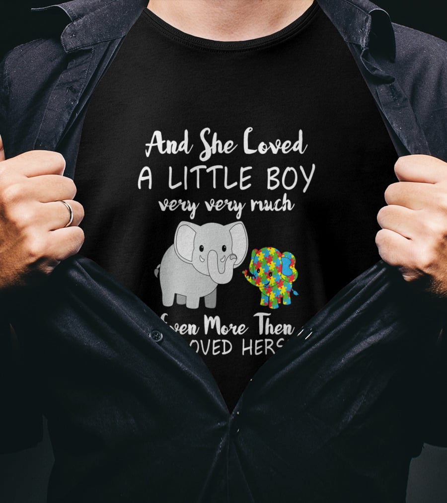 And She Loved A Little Boy Very Very Much Even More Than She Loved Herself Cute Autism Elephant T-Shirt