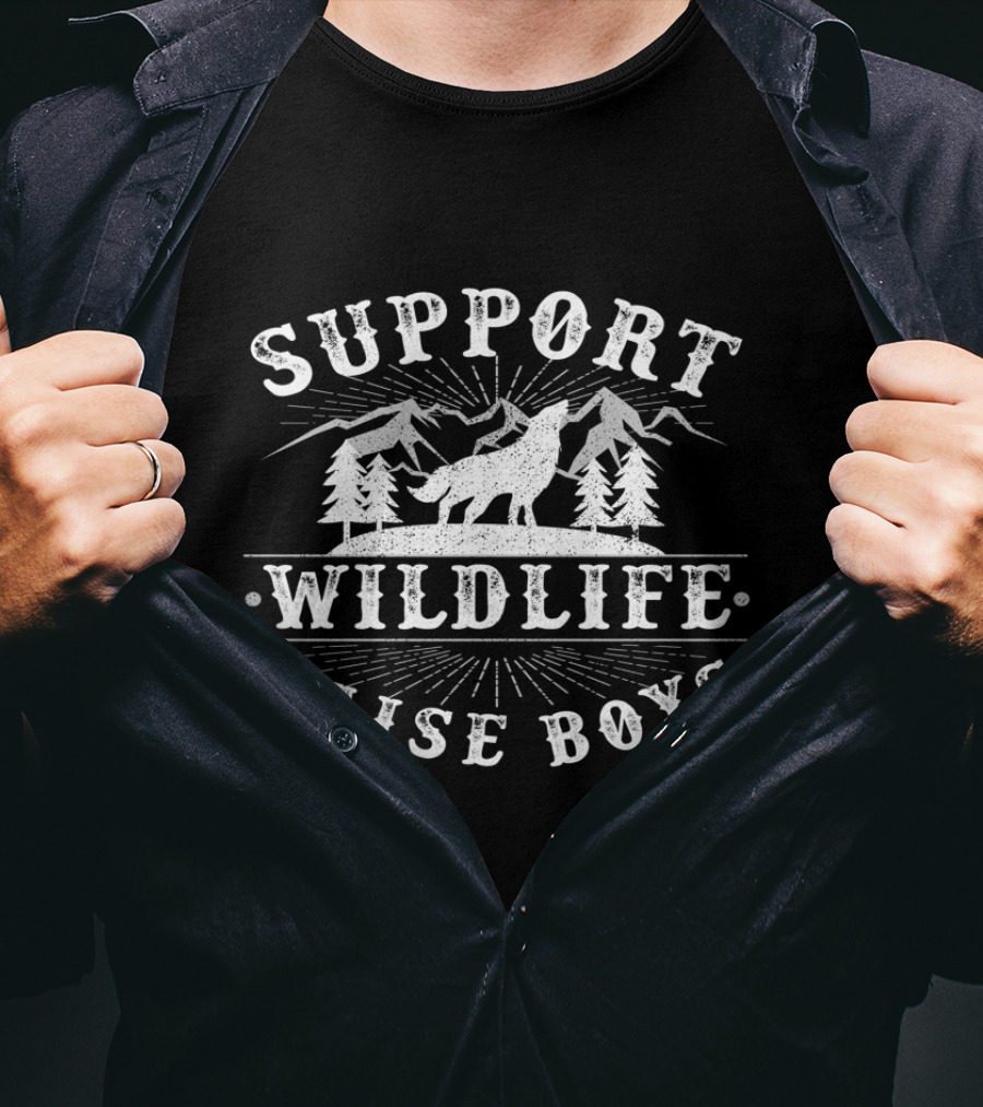 Support Wildlife Raise Boys Wolf Mountains Trees T-Shirt