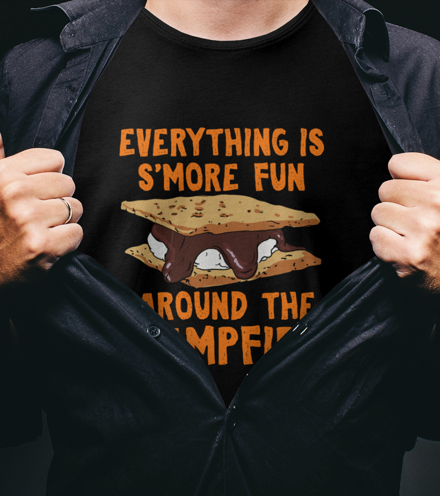 Everything Is S'more Fun Around The Campfire T-Shirt