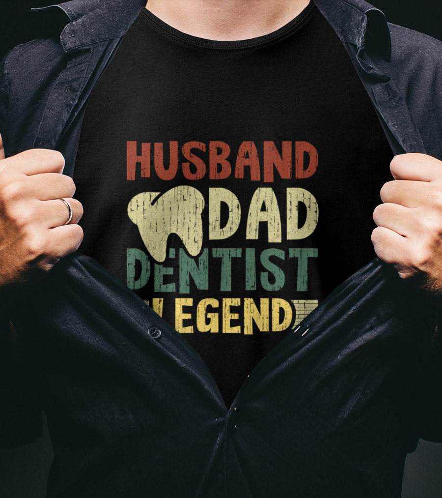 Husband Dad Dentist Legend T-Shirt
