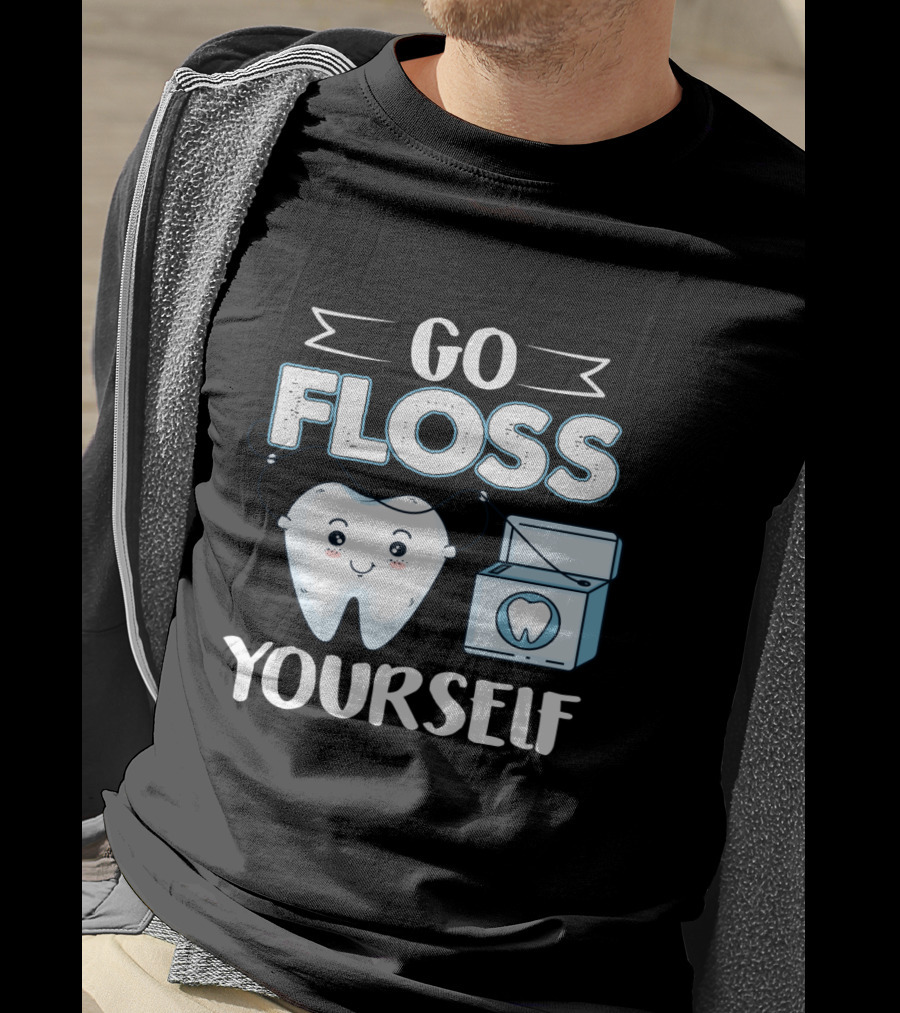 Go Floss Yourself Dentist Tooth Holding Floss Cartoon T-Shirt