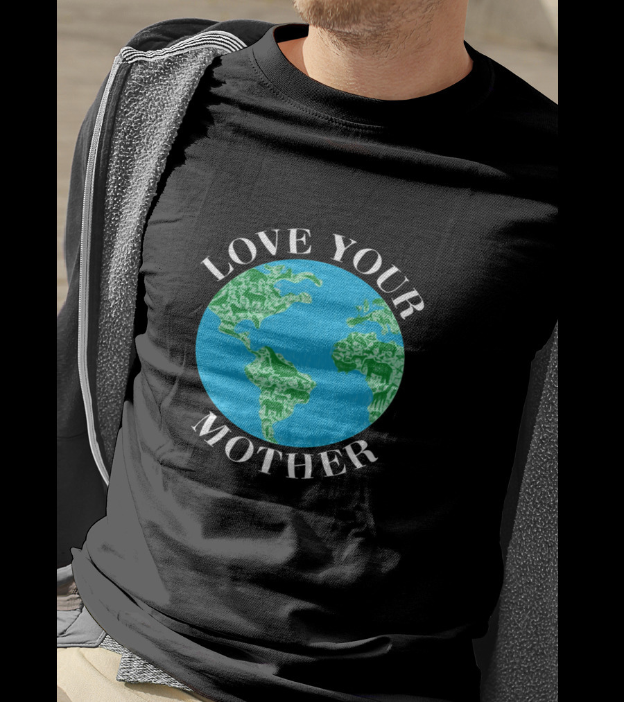 Love Your Mother Earth Day Climate Change Animal Planet T-Shirt