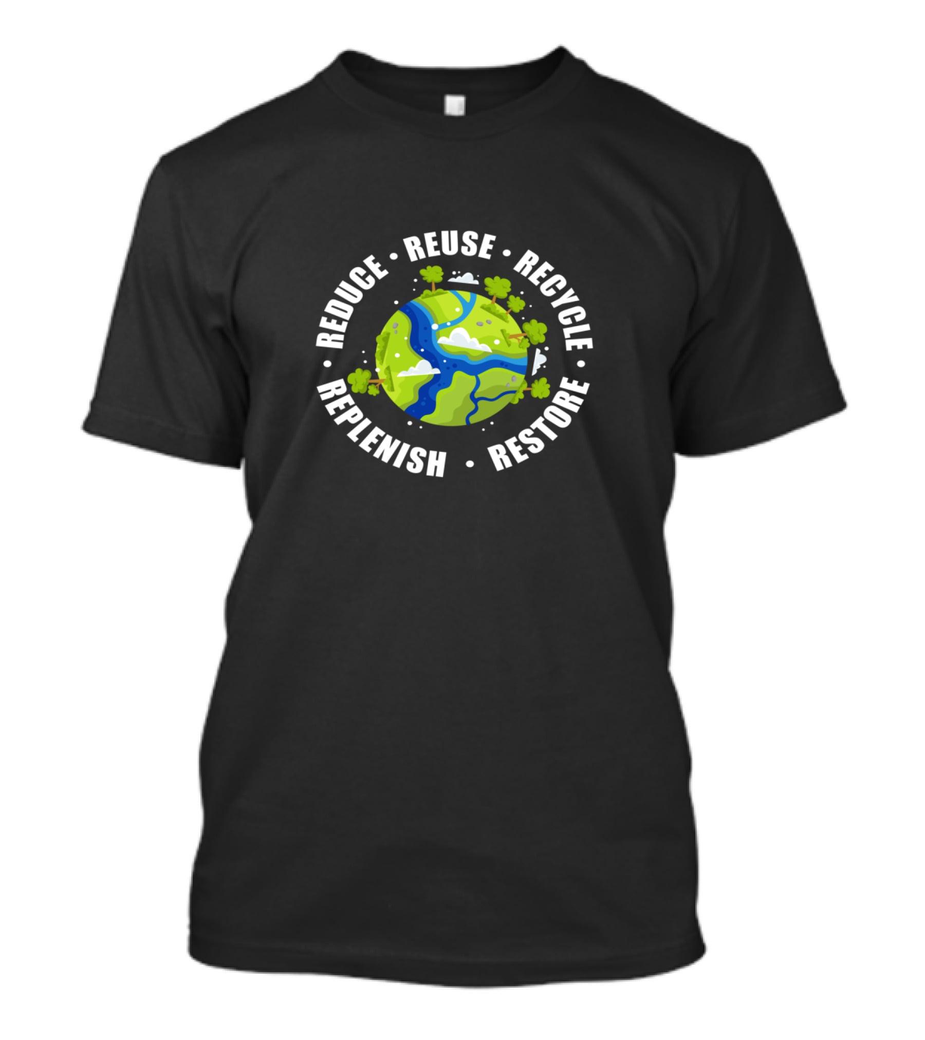 Reduce Reuse Recycle Replenish Restore Earth Day Planet Trees T-Shirt