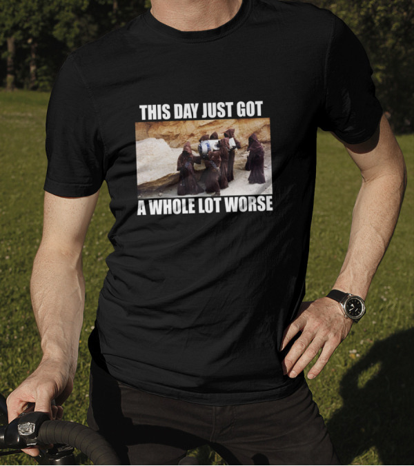 This Day Just Got A Whole Lot Worse Jawa Carrying R2-D2 Desert Scene T-Shirt