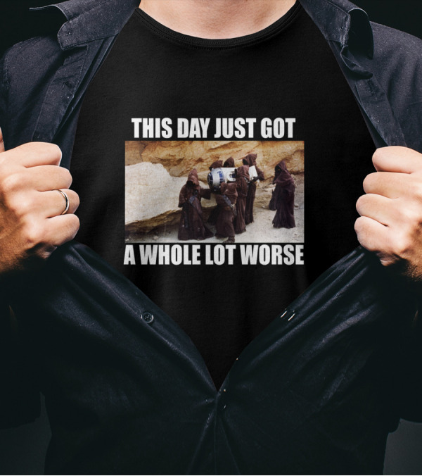 This Day Just Got A Whole Lot Worse Jawa Carrying R2-D2 Desert Scene T-Shirt
