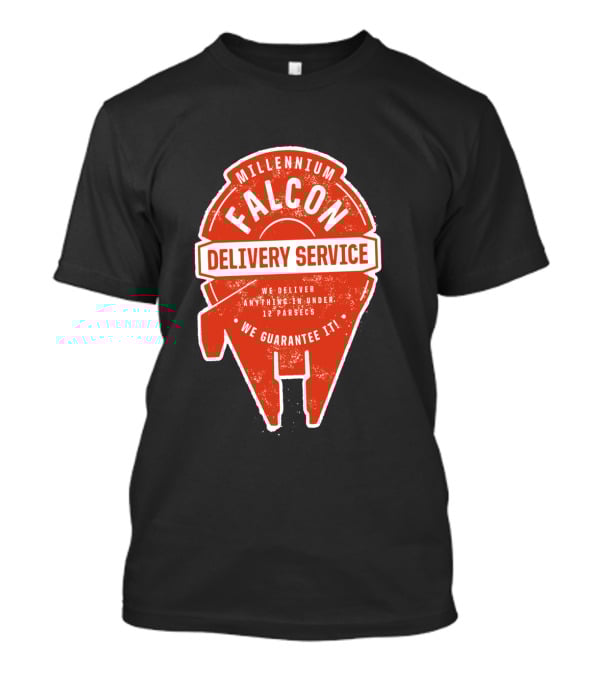 Millennium Falcon Delivery Service We Deliver Anything In Under 12 Parsecs We Guarantee It T-Shirt