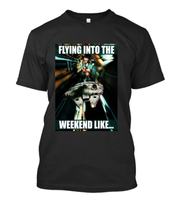 Flying Into The Weekend Like Millennium Falcon T-Shirt