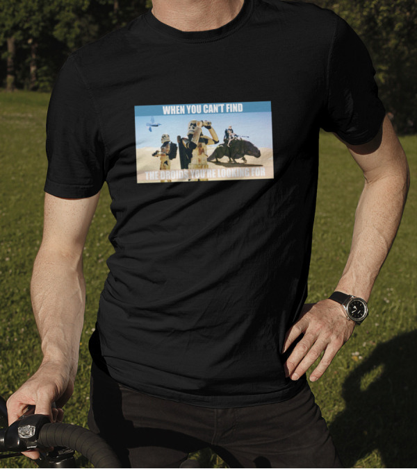 When You Can't Find The Droids You're Looking For Star Wars Stormtroopers Desert Scene T-Shirt