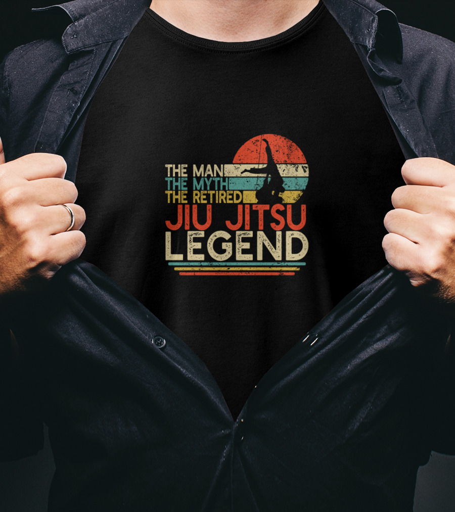 The Man The Myth The Retired Jiu Jitsu Legend T-Shirt