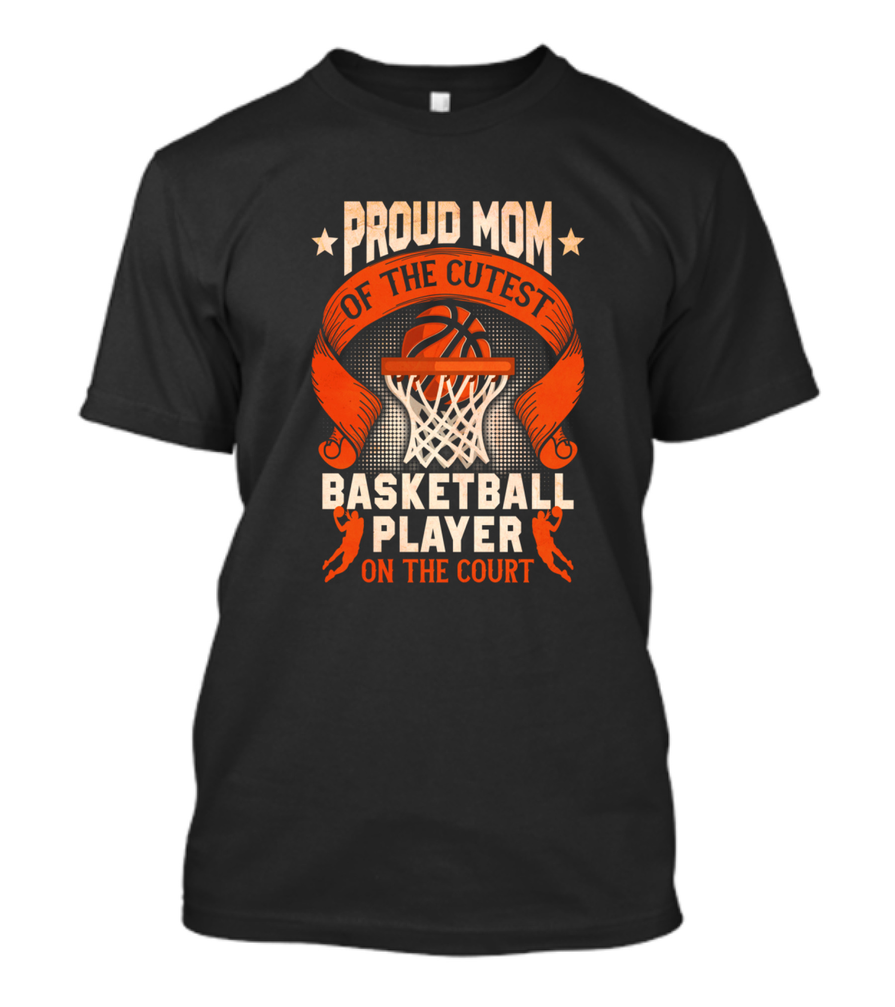 Proud Mom Of The Cutest Basketball Player On The Court T-Shirt