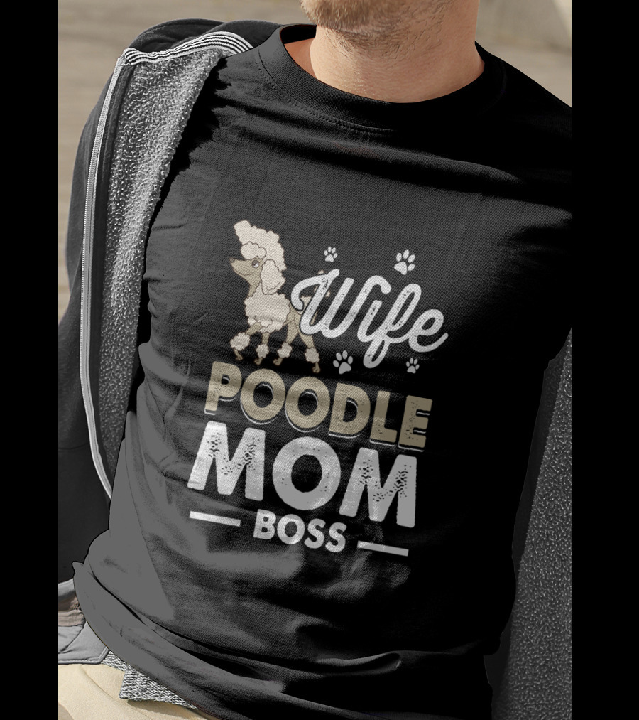 Wife Poodle Mom Boss Paw Prints T-Shirt