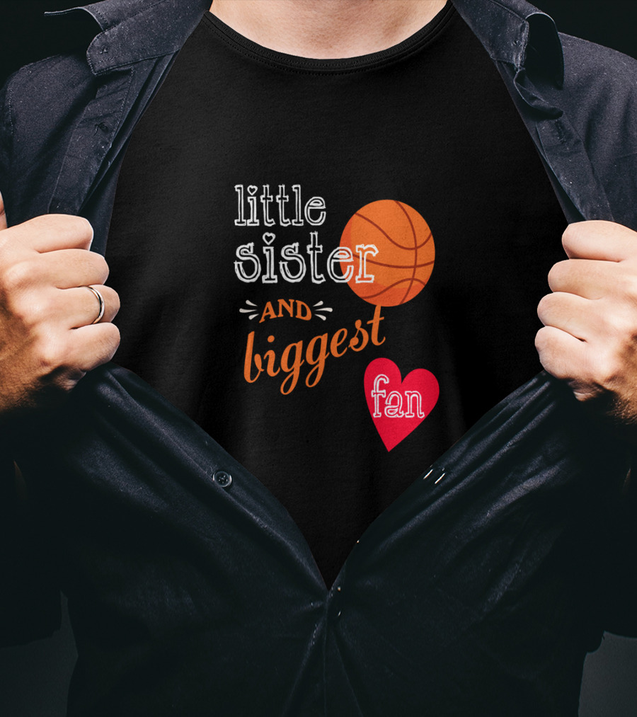 Little Sister And Biggest Fan Basketball Heart T-Shirt