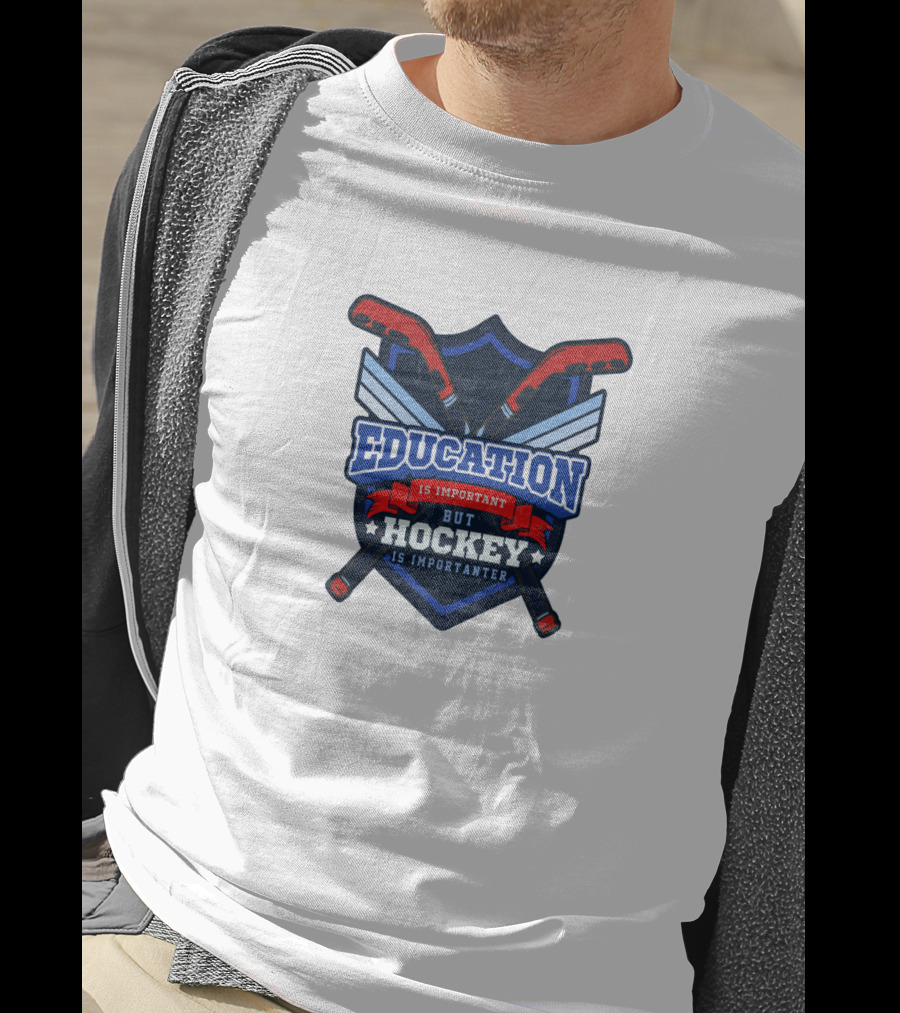 Education Is Important But Hockey Is Importanter Shield With Hockey Sticks T-Shirt