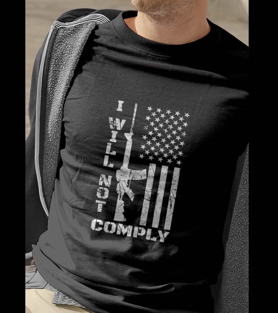 I WILL NOT COMPLY AR15 American Flag Stars Stripes T-Shirt