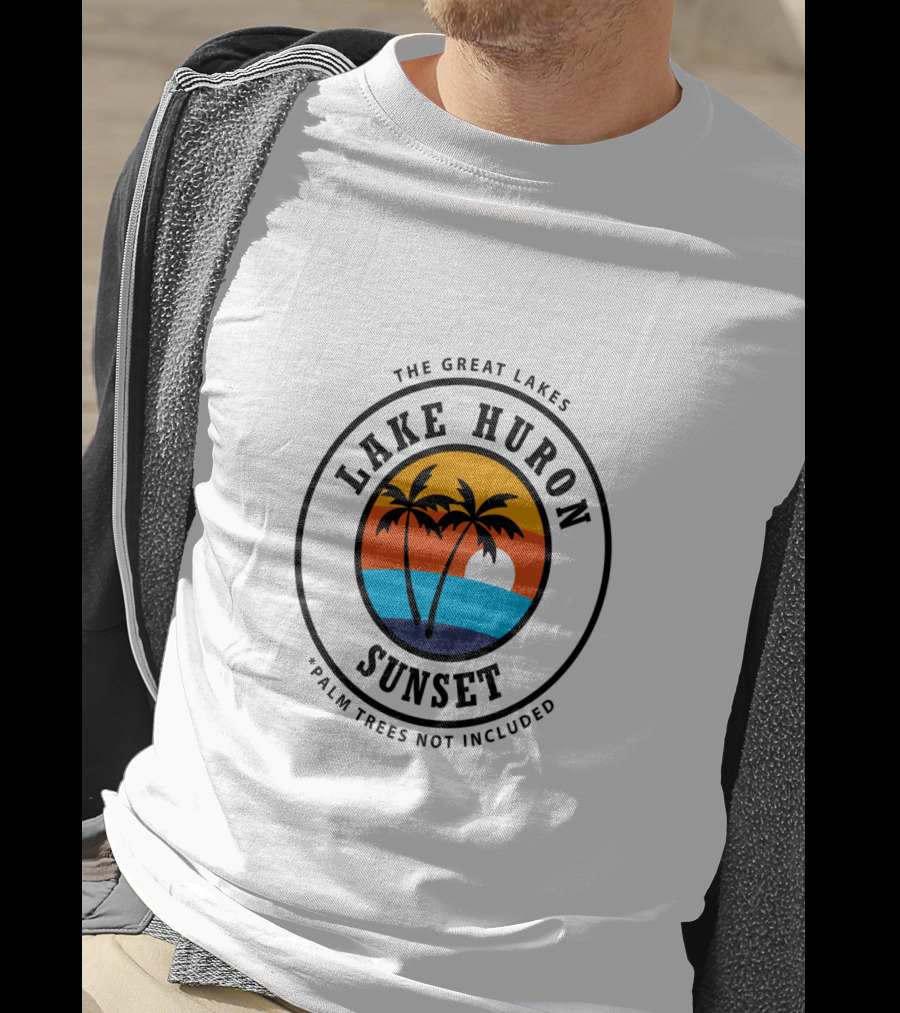 The Great Lakes Lake Huron Sunset Palm Trees Not Included T-Shirt