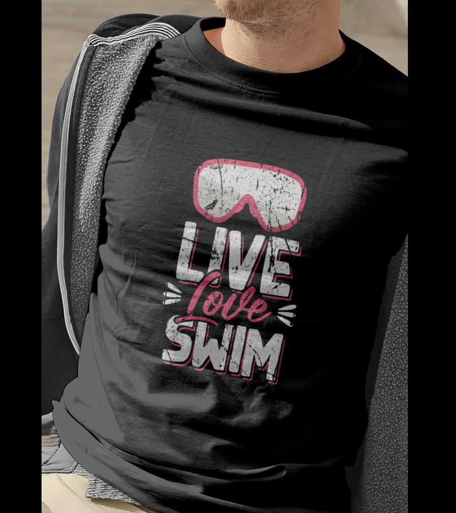 Live Love Swim With Swim Goggles For Dedicated Swimmer Athlete T-Shirt