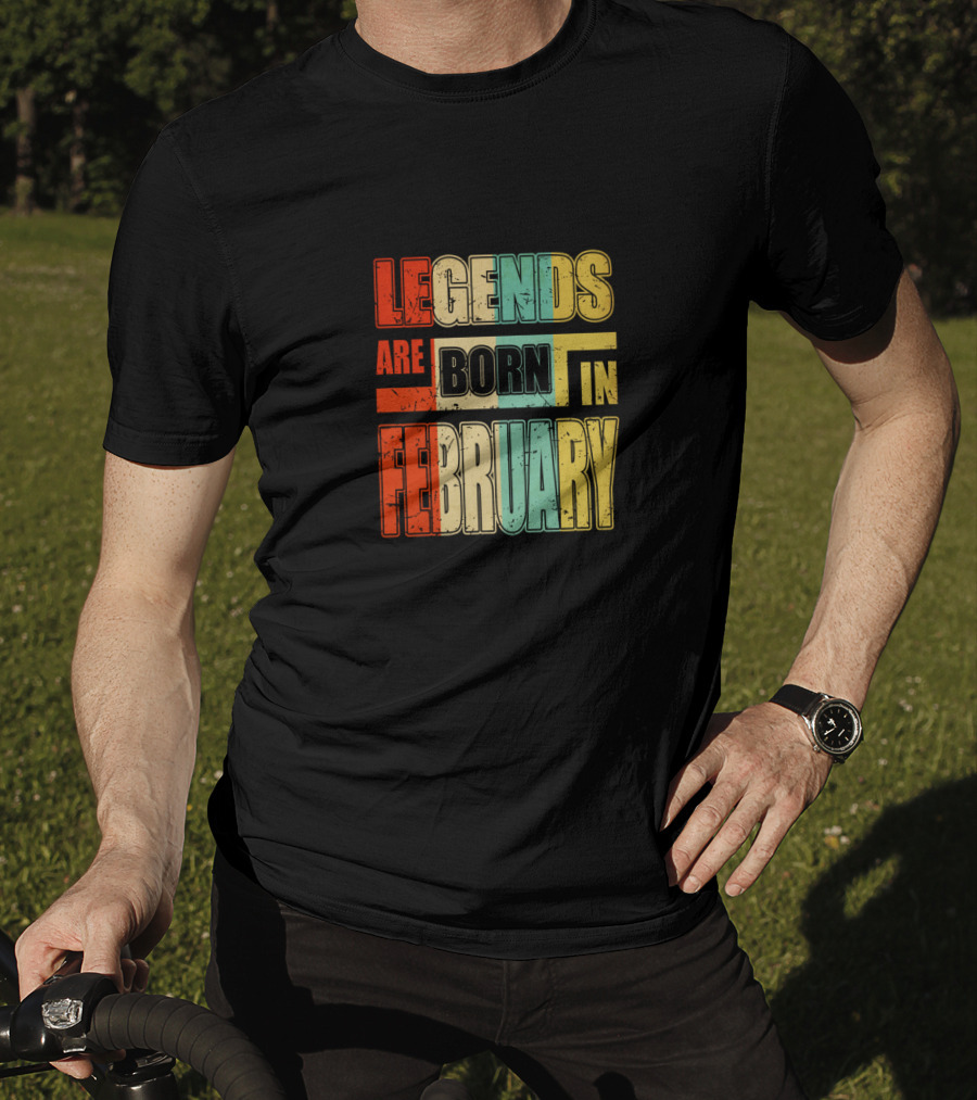 Vintage Legends Are Born In February Cool T-Shirt
