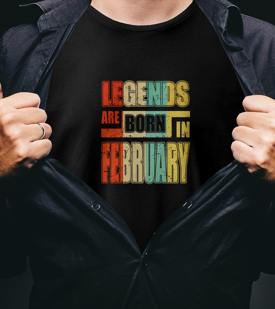 Vintage Legends Are Born In February Cool T-Shirt