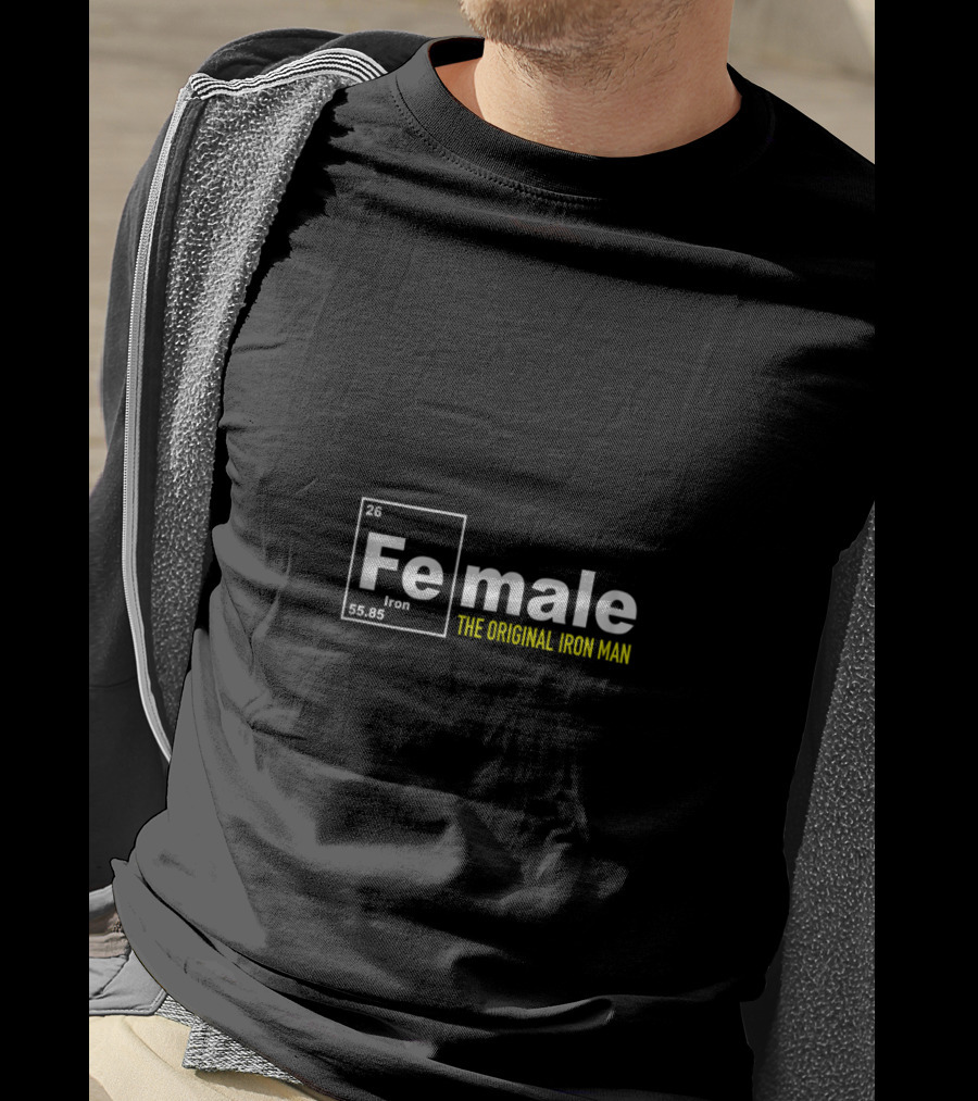 Fe Male The Original Iron Man T-Shirt