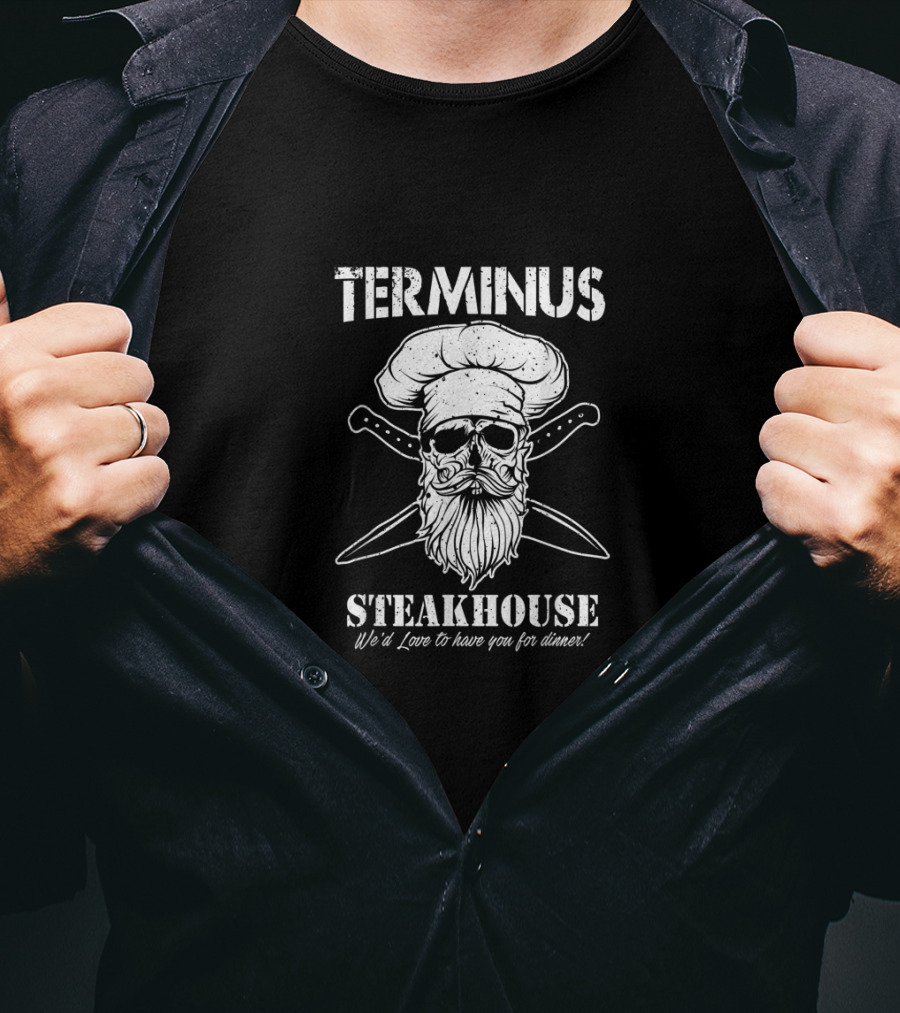 Terminus Steakhouse We'd Love To Have You For Dinner Skull Chef With Crossed Knives T-Shirt