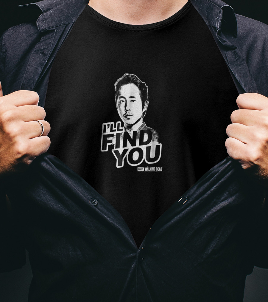 I'll Find You The Walking Dead Glenn's Last Words T-Shirt
