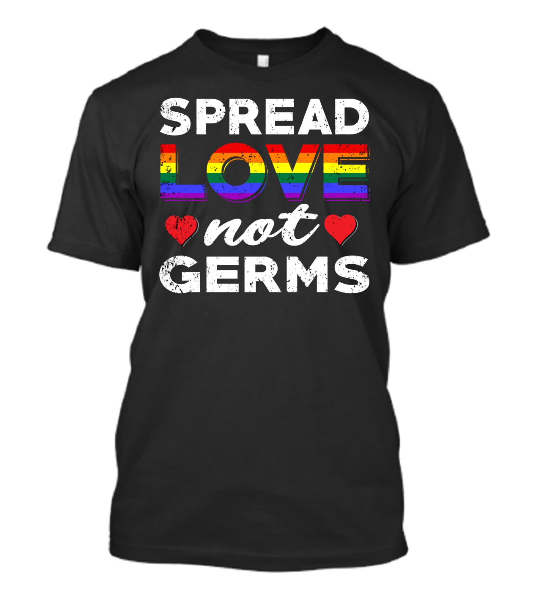 SPREAD LOVE NOT GERMS Rainbow Hearts T-Shirt