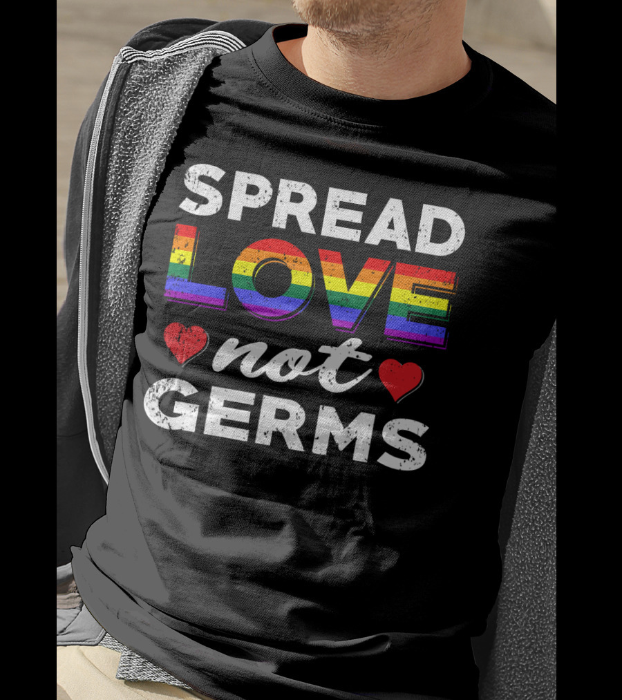 SPREAD LOVE NOT GERMS Rainbow Hearts T-Shirt
