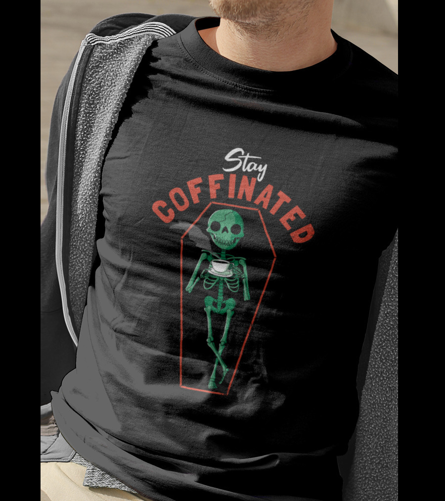 Stay Coffinated Skeleton Coffin Coffee Cup T-Shirt