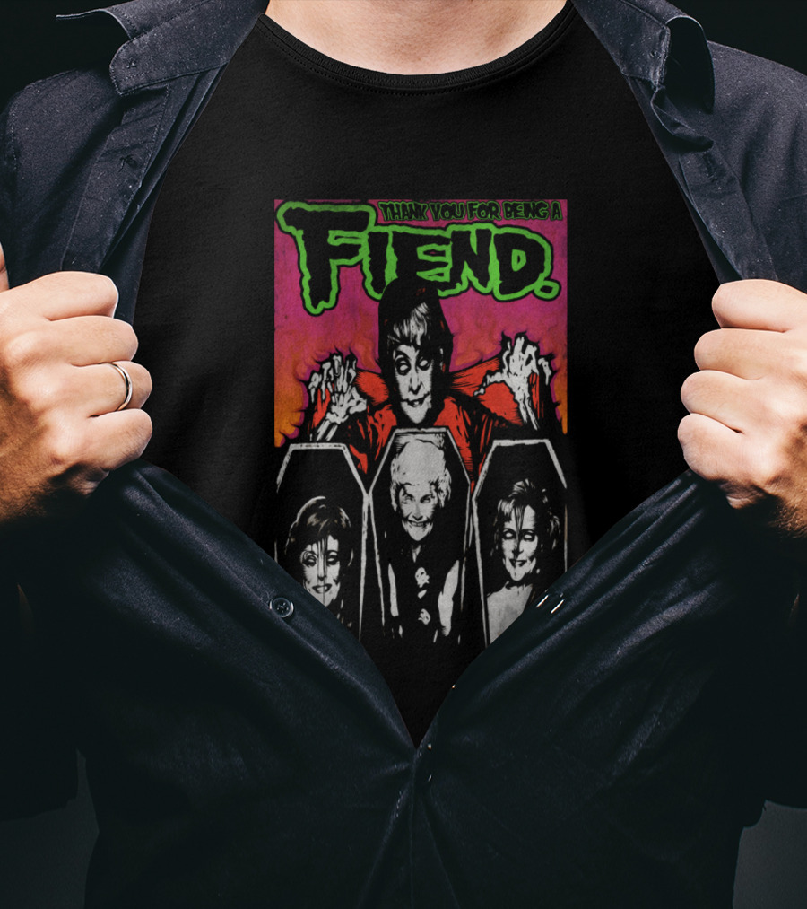 Golden Girls Thank You For Being A Fiend Horror Coffin Scene T-Shirt