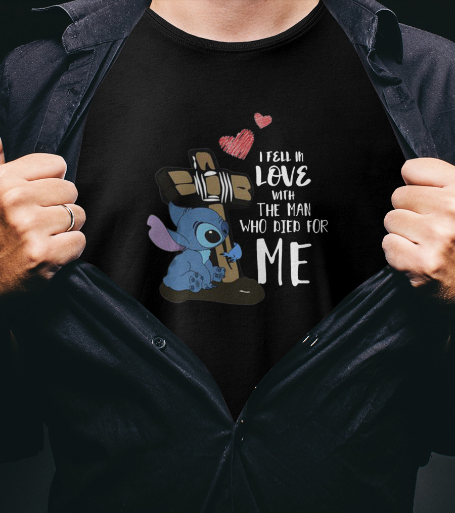 I Fell In Love With The Man Who Died For Me Stitch Cross Heart T-Shirt