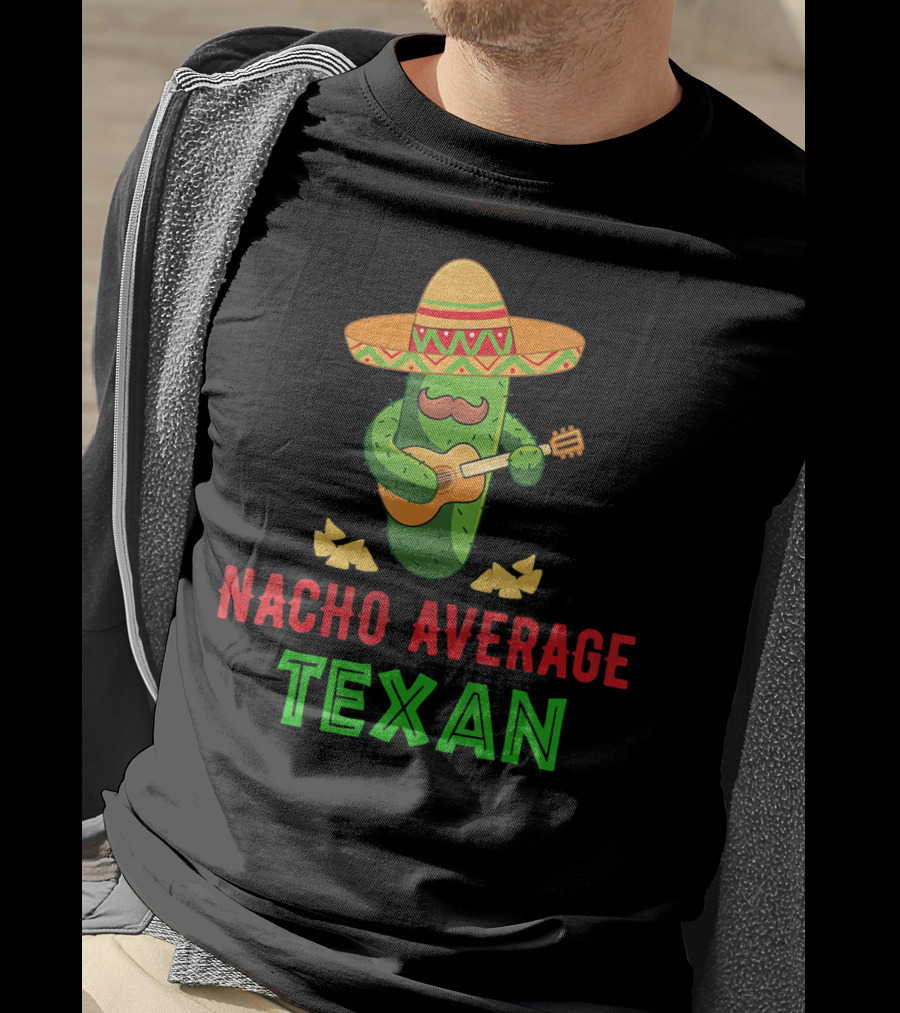 Nacho Average Texan Cactus Playing Guitar With Sombrero And Chips T-Shirt