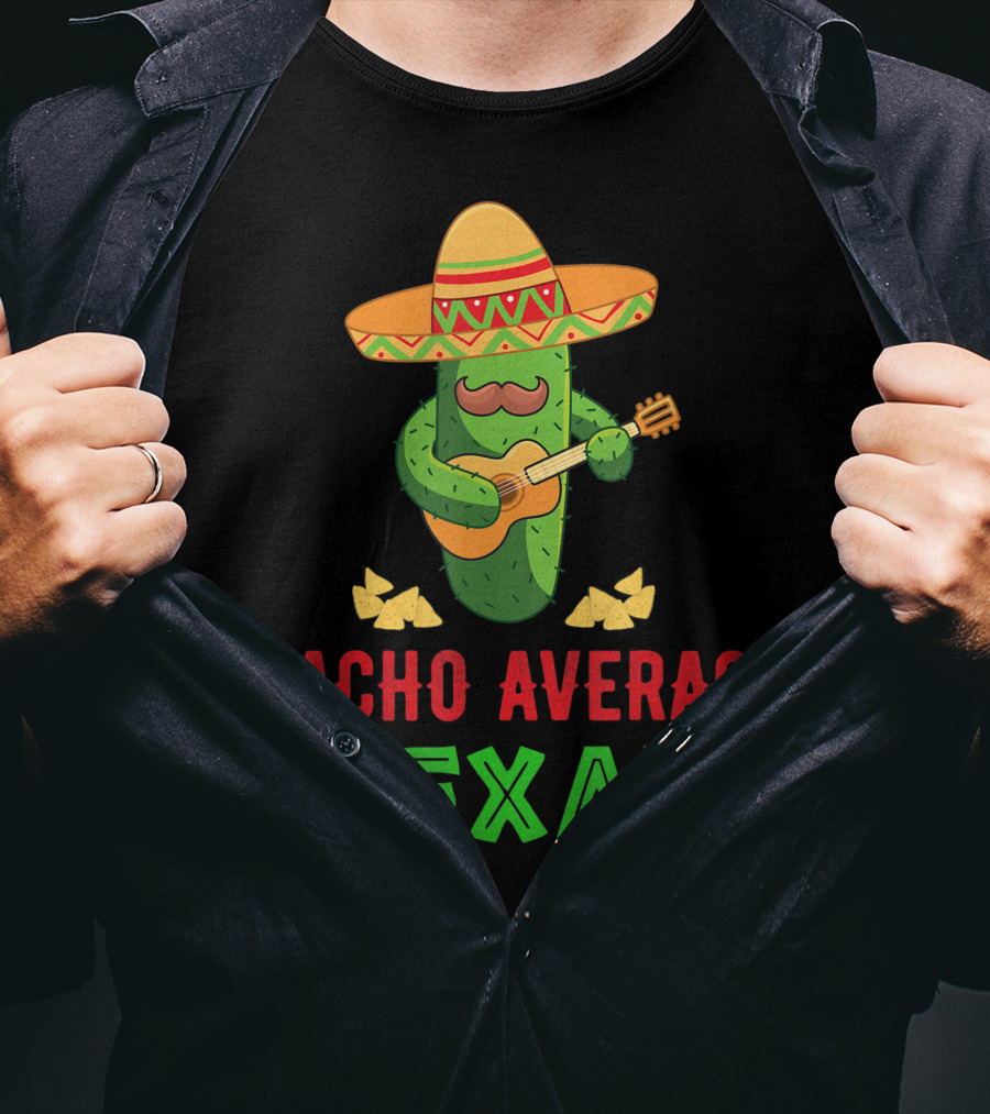 Nacho Average Texan Cactus Playing Guitar With Sombrero And Chips T-Shirt