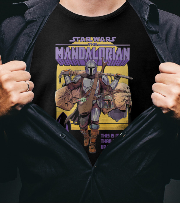 Star Wars The Mandalorian Mando This Is More Than I Signed Up For T-Shirt