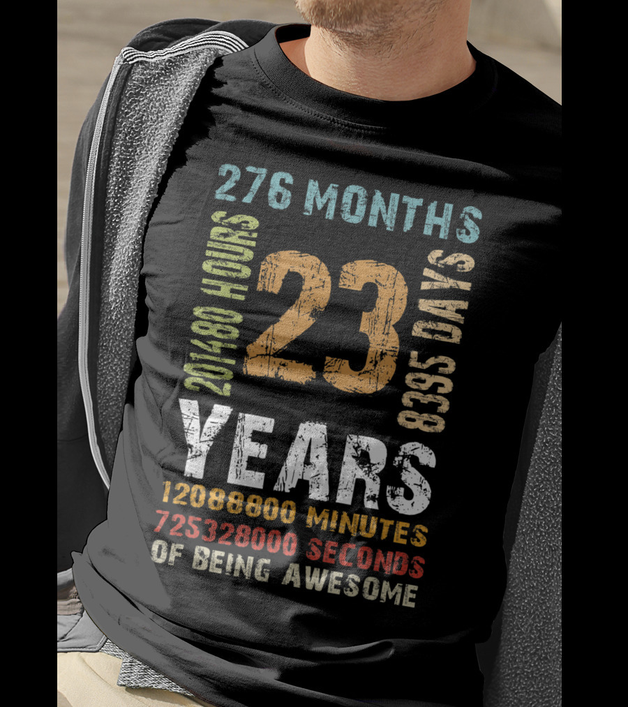 276 Months 201480 Hours 8335 Days 23 Years 12088800 Minutes 725328000 Seconds Of Being Awesome 23rd Birthday Vintage Decor Mens T-Shirt