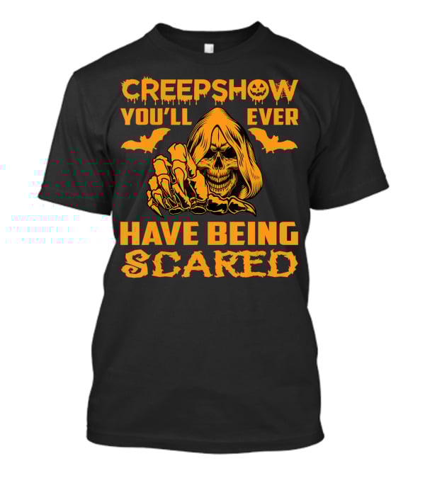 Creepshow You'll Ever Have Being Scared Horror Skeleton Hooded Grim Reaper With Bats T-Shirt