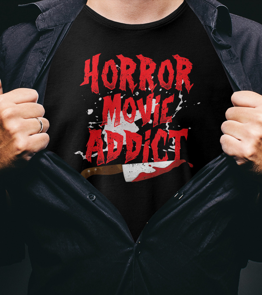 Horror Movie Addict Funny Scary Film Junkie With Bloody Knife T-Shirt