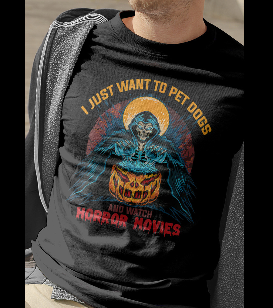 I Just Want To Pet Dogs And Watch Horror Movies Grim Reaper Pumpkin T-Shirt