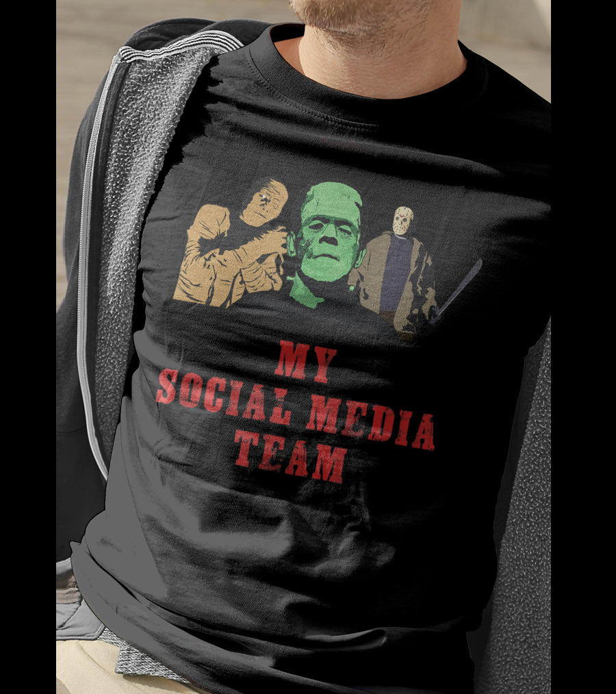 My Social Media Team Mummy Frankenstein Jason Horror Characters T-Shirt