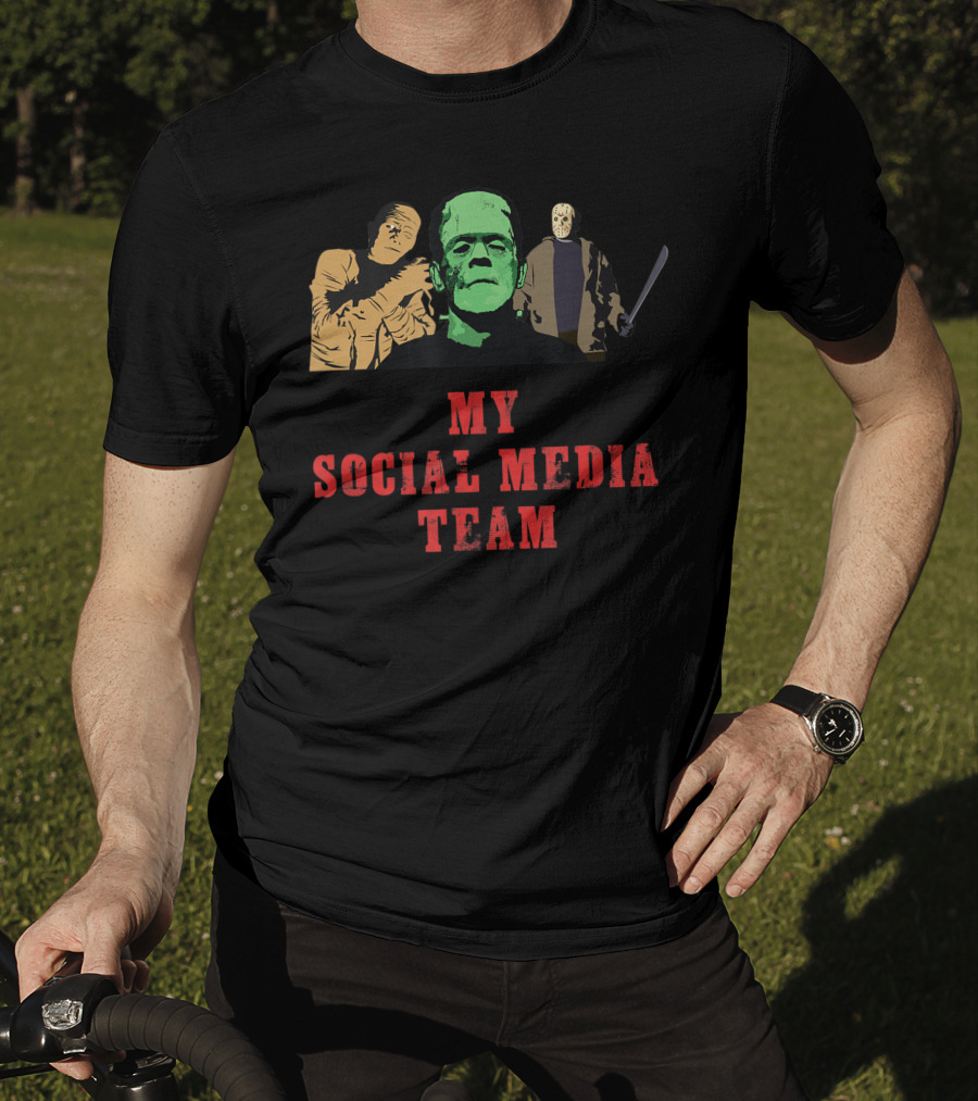 My Social Media Team Mummy Frankenstein Jason Horror Characters T-Shirt