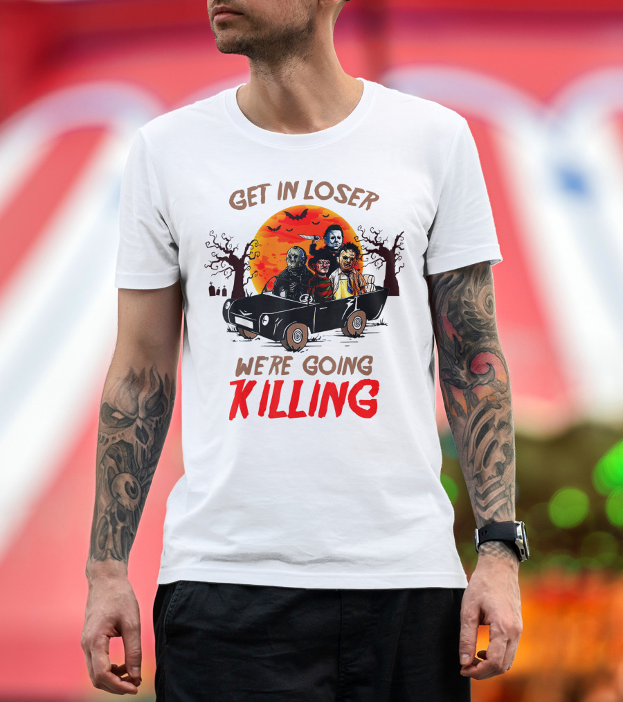 Get In Loser We're Going Killing Halloween Horror Characters Spooky Sunset T-Shirt