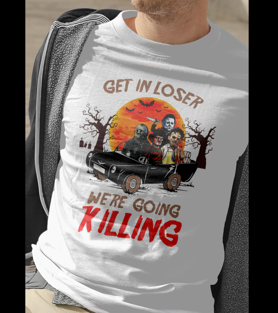 Get In Loser We're Going Killing Halloween Horror Characters Spooky Sunset T-Shirt