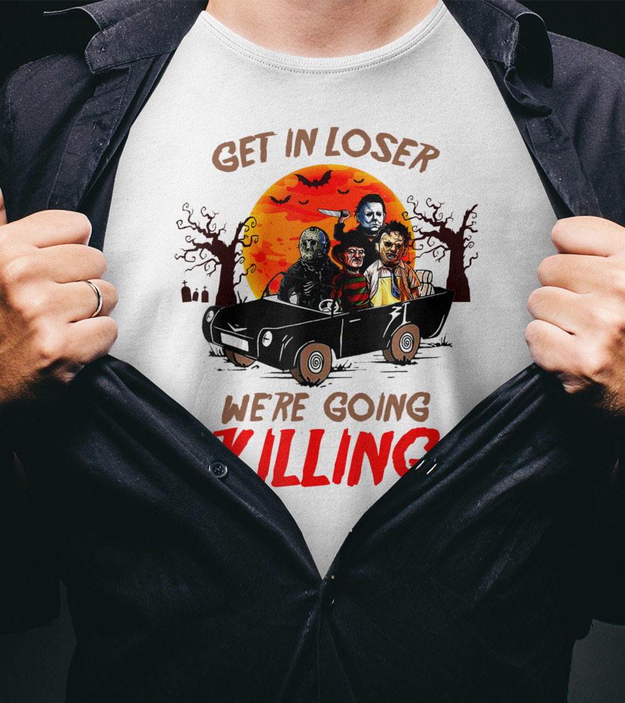 Get In Loser We're Going Killing Halloween Horror Characters Spooky Sunset T-Shirt