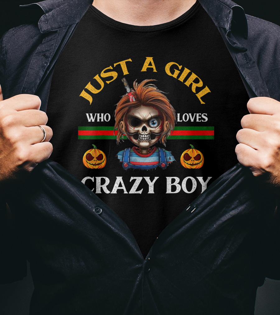 Just A Girl Who Loves Crazy Boy Halloween T-Shirt